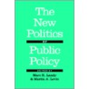 The New Politics Of Public Policy by Landy