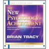 The New Psychology Of Achievement door Brian Tracy
