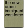 The New Urban Immigrant Workforce by Sarumathi Jayaraman