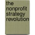 The Nonprofit Strategy Revolution