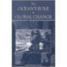 The Ocean's Role in Global Change door Subcommittee National Research Council