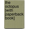 The Octopus [With Paperback Book] door Denys Cazet