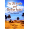 The Old Arabia and the New Arabia by David E. Russell