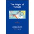 The Origin of Tongues 2nd Edition