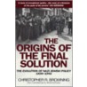 The Origins Of The Final Solution door Christopher R. Browning