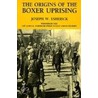 The Origins of the Boxer Uprising door Joseph W. Esherick