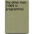 The Other Man (1964 Tv Programme)