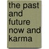 The Past And Future Now And Karma