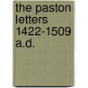 The Paston Letters 1422-1509 A.D. door James Gairdner