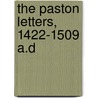 The Paston Letters, 1422-1509 A.D door Edited by James Gairdner