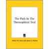 The Path In The Theosophical Seal door James S. Perkins