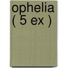 Ophelia ( 5 ex ) by Ingrid Schubert