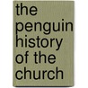 The Penguin History Of The Church door R.W. Southern