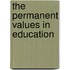 The Permanent Values In Education