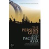 The Persian Gulf And Pacific Asia door Christopher Davidson