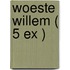Woeste Willem ( 5 ex )