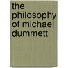 The Philosophy Of Michael Dummett door Brian McGuinness