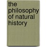 The Philosophy Of Natural History by William Smellie