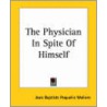 The Physician In Spite Of Himself by Moli ere