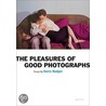 The Pleasures Of Good Photographs by Gerry Badger