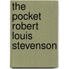 The Pocket Robert Louis Stevenson by Robert Louis Stevension