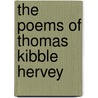 The Poems Of Thomas Kibble Hervey by Thomas Kibble Hervey