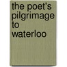 The Poet's Pilgrimage To Waterloo door Robert Southey