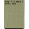 The Poetical Works Of Thomas Hood door Onbekend