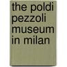 The Poldi Pezzoli Museum in Milan door Onbekend