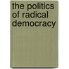 The Politics Of Radical Democracy door Moya Lloyd