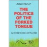The Politics Of The Forked Tongue door Aidan Rankin