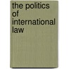 The Politics of International Law by Christian Reus-Smit