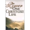 The Power Of One Christ-Like Life by Rev Francis Frangipane