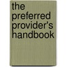 The Preferred Provider's Handbook by William Poynter