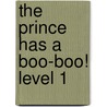 The Prince Has a Boo-boo! Level 1 by Robert W. Alley