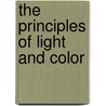 The Principles of Light and Color by Edwin D. Babbitt
