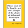 The Private Diary of Dr. John Dee by John Dee