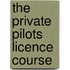 The Private Pilots Licence Course