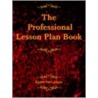 The Professional Lesson Plan Book door Elaine Nmn Jones