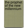 The Prophet of the New Millennium door Greg Dark