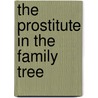 The Prostitute in the Family Tree by Douglas E. Adams