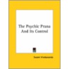 The Psychic Prana And Its Control by Swami Vivekananda