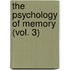 The Psychology of Memory (Vol. 3)