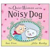 The Quiet Woman And The Noisy Dog door Sue Eves