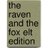 The Raven And The Fox Elt Edition