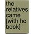 The Relatives Came [With Hc Book]