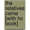 The Relatives Came [With Hc Book] door Cynthia Rylant