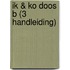 IK & KO DOOS B (3 HANDLEIDING)