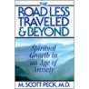 The Road Less Traveled and Beyond door Michael Scott Peck
