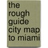 The Rough Guide City Map to Miami